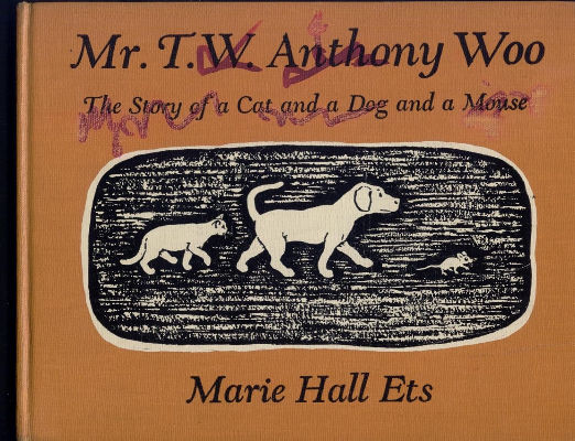 Mr. T.W. Anthony Woo: The Story of a Cat and a Dog and a Mouse