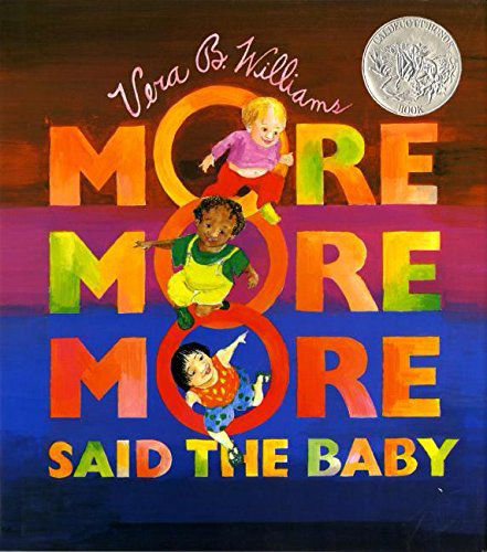 More More More, Said the Baby by Vera B. Williams