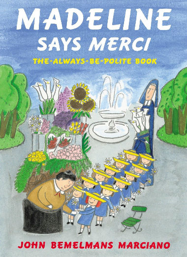 Madeline says merci: The-always-be-polite book