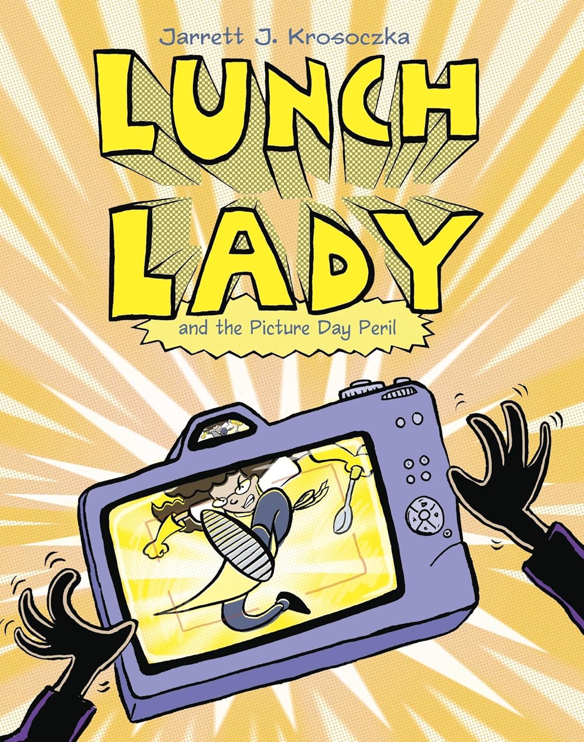Lunch Lady and the Picture Day Peril: Lunch Lady #8