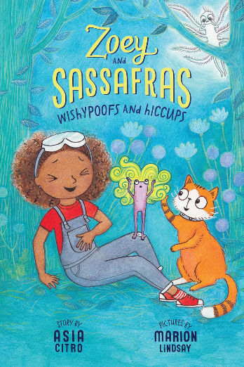Wishypoofs and Hiccups: Zoey and Sassafras #9