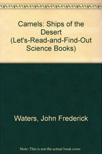 Camels: Ships of the Desert