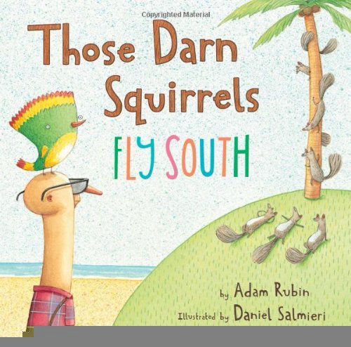 Those Darn Squirrels Fly South