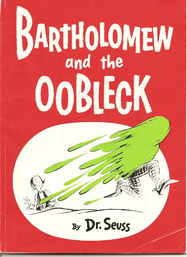 Bartholomew And The Oobleck
