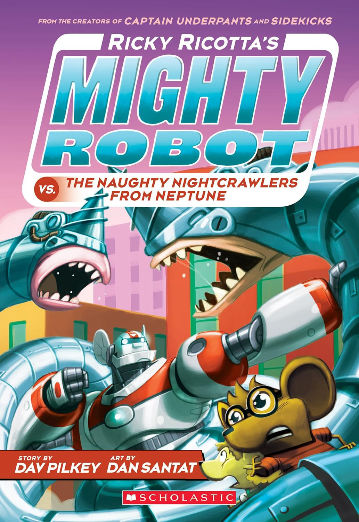 Ricky Ricotta's Mighty Robot Vs. the Naughty Nightcrawlers from Neptune