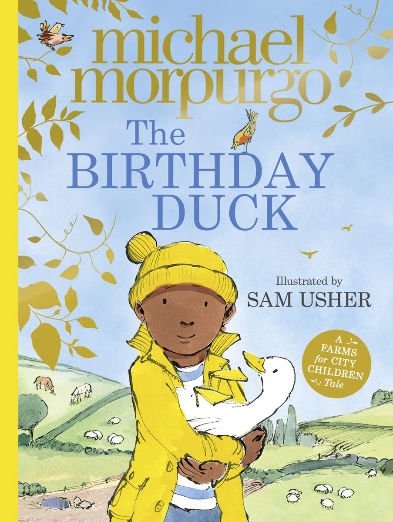 The Birthday Duck: A heart-warming picture book from world-renowned author Michael Morpurgo