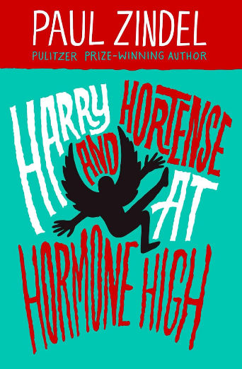 Harry and Hortense at Hormone High: Paul Zindel Classic Novels