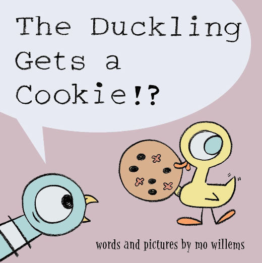 Duckling Gets a Cookie