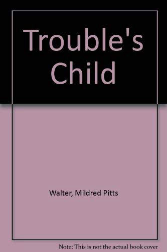 Trouble's Child